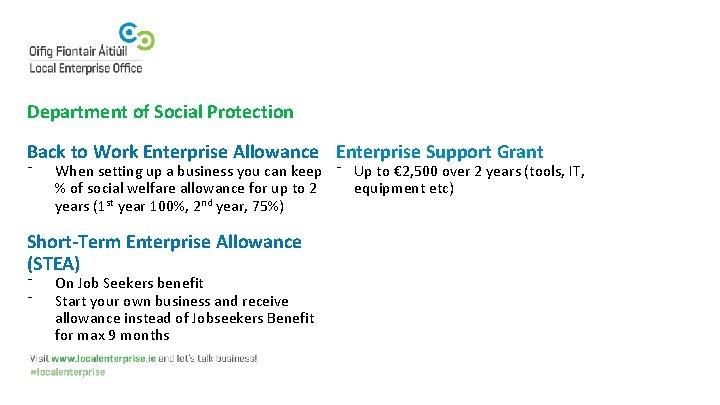 Department of Social Protection Back to Work Enterprise Allowance Enterprise Support Grant ⁻ When