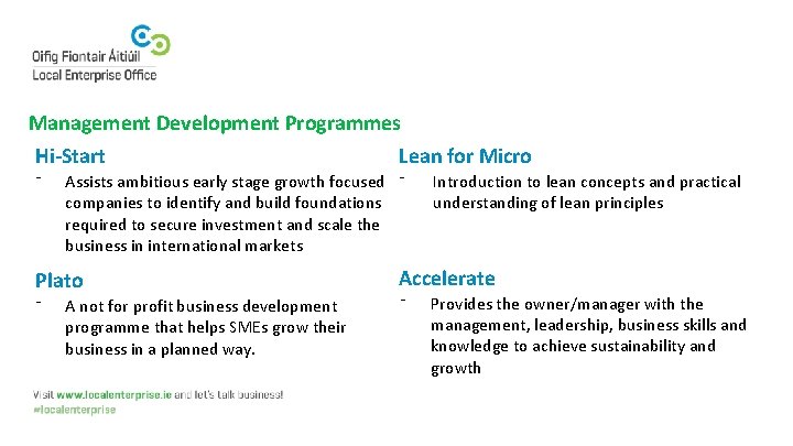 Management Development Programmes Hi-Start ⁻ Assists ambitious early stage growth focused ⁻ companies to