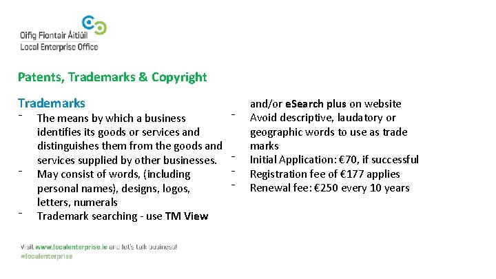 Patents, Trademarks & Copyright Trademarks ⁻ ⁻ ⁻ The means by which a business