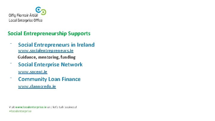 Social Entrepreneurship Supports ⁻ Social Entrepreneurs in Ireland ⁻ Social Enterprise Network www. socialentrepreneurs.