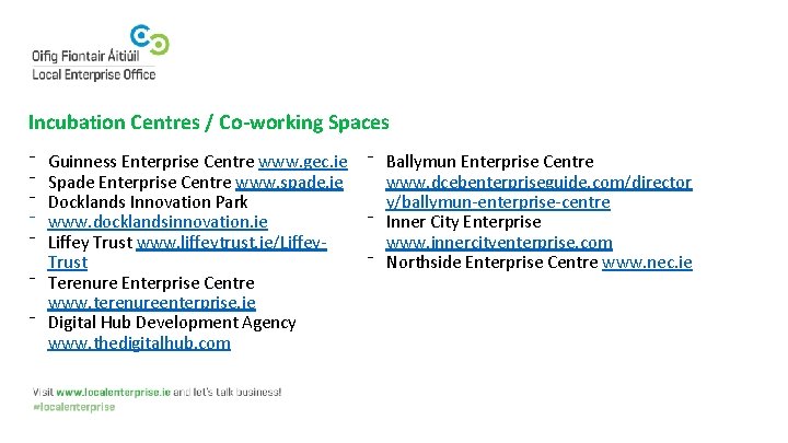 Incubation Centres / Co-working Spaces ⁻ ⁻ ⁻ Guinness Enterprise Centre www. gec. ie