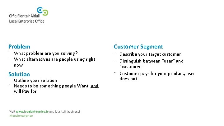 Problem ⁻ What problem are you solving? ⁻ What alternatives are people using right