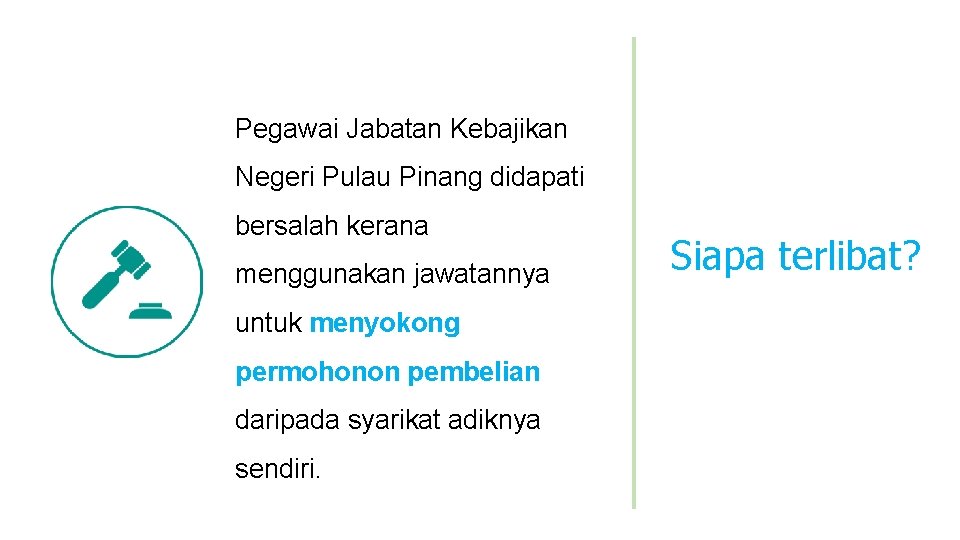 Pegawai Jabatan Kebajikan Negeri Pulau Pinang didapati bersalah kerana menggunakan jawatannya untuk menyokong permohonon