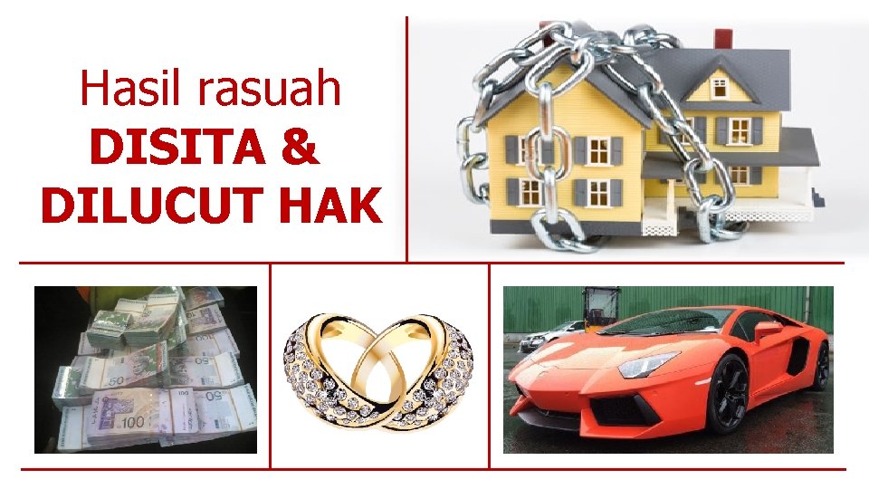 Hasil rasuah DISITA & DILUCUT HAK 