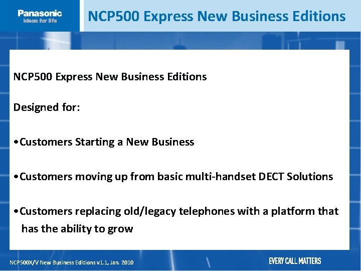 NCP 500 Express New Business Editions Designed for: • Customers Starting a New Business