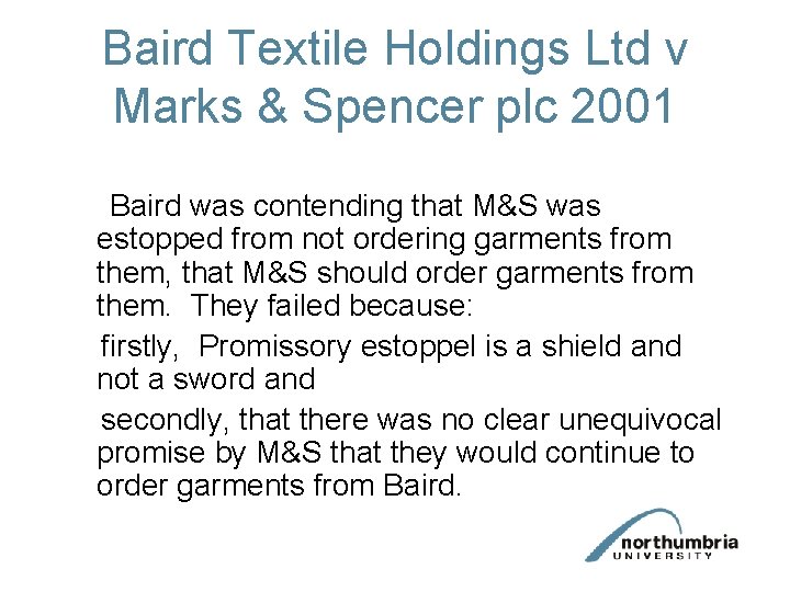 Baird Textile Holdings Ltd v Marks & Spencer plc 2001 Baird was contending that