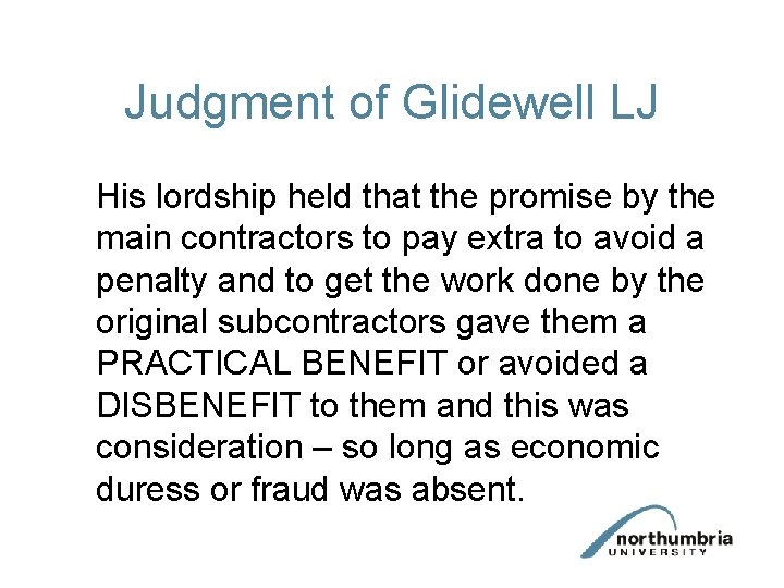 Judgment of Glidewell LJ His lordship held that the promise by the main contractors