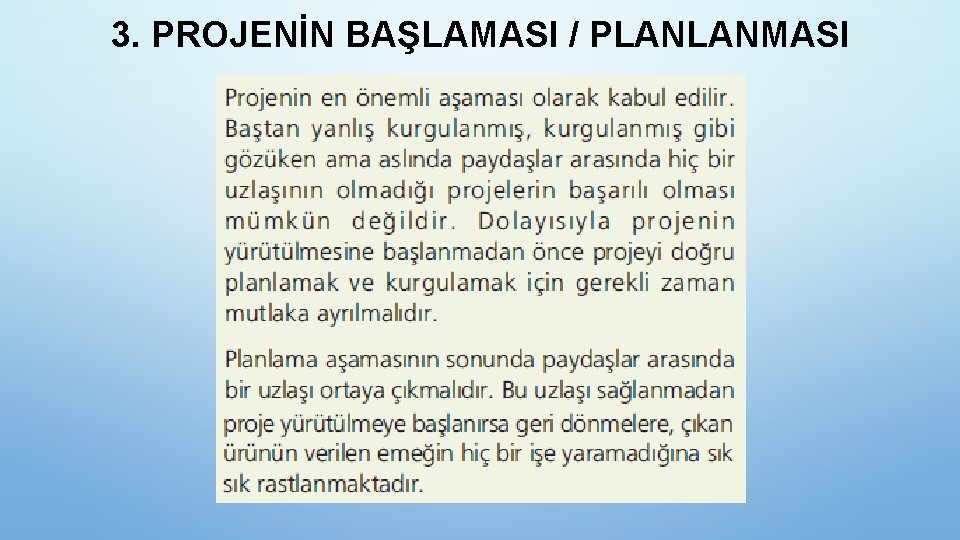 3. PROJENİN BAŞLAMASI / PLANLANMASI 