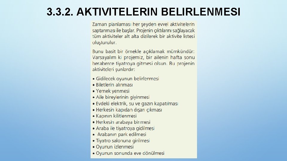 3. 3. 2. AKTIVITELERIN BELIRLENMESI 