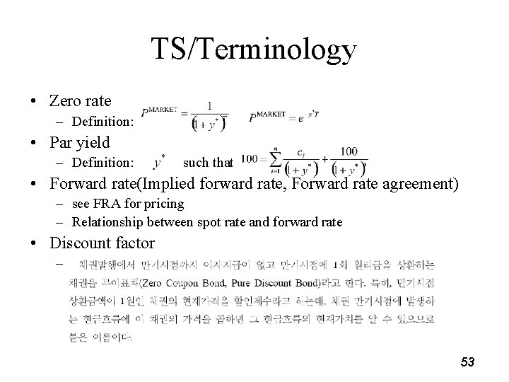 TS/Terminology • Zero rate – Definition: • Par yield – Definition: such that •