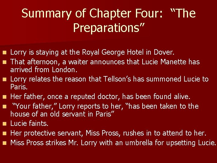 Summary of Chapter Four: “The Preparations” n n n n Lorry is staying at