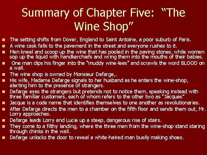 Summary of Chapter Five: “The Wine Shop” n n n The setting shifts from