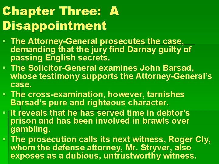 Chapter Three: A Disappointment § The Attorney-General prosecutes the case, demanding that the jury