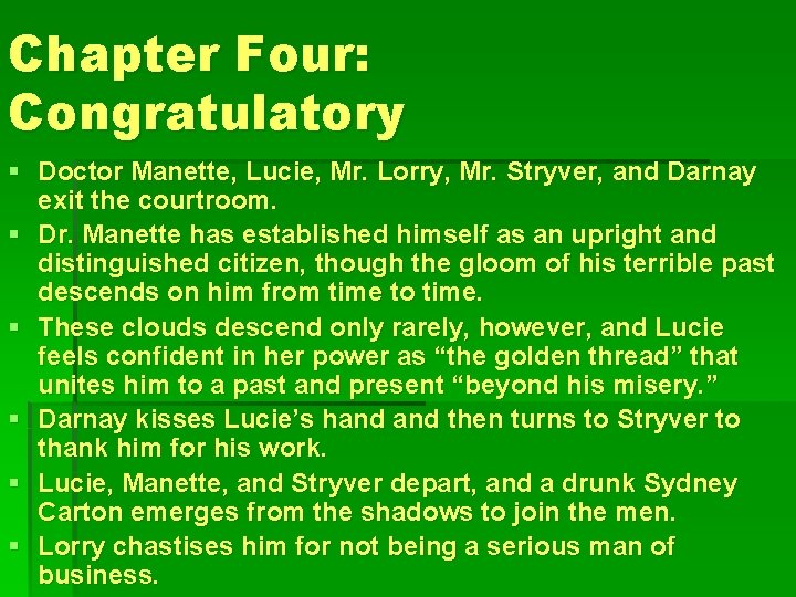 Chapter Four: Congratulatory § Doctor Manette, Lucie, Mr. Lorry, Mr. Stryver, and Darnay exit