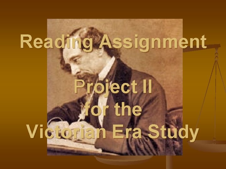 Reading Assignment Project II for the Victorian Era Study 