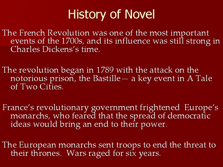 History of Novel The French Revolution was one of the most important events of