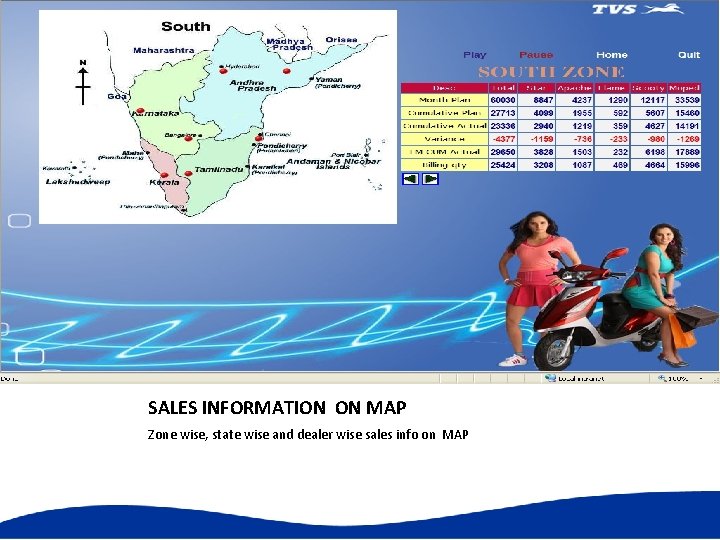 SALES INFORMATION ON MAP Zone wise, state wise and dealer wise sales info on