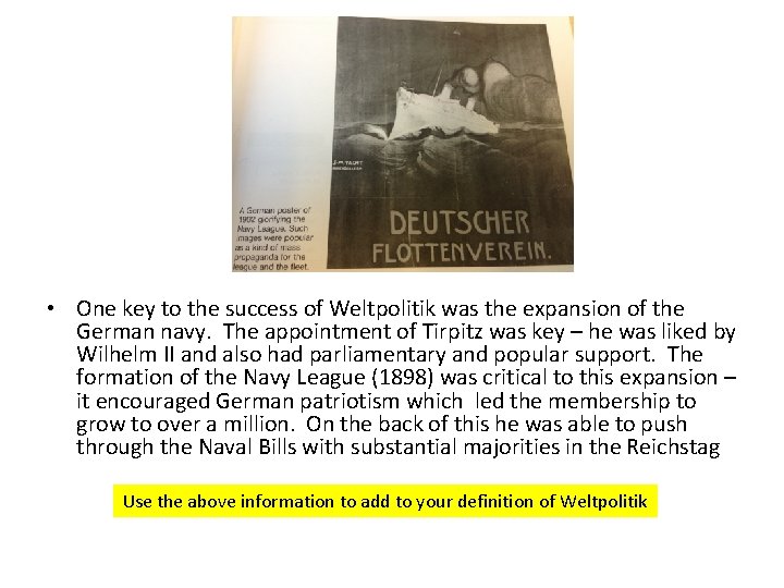  • One key to the success of Weltpolitik was the expansion of the
