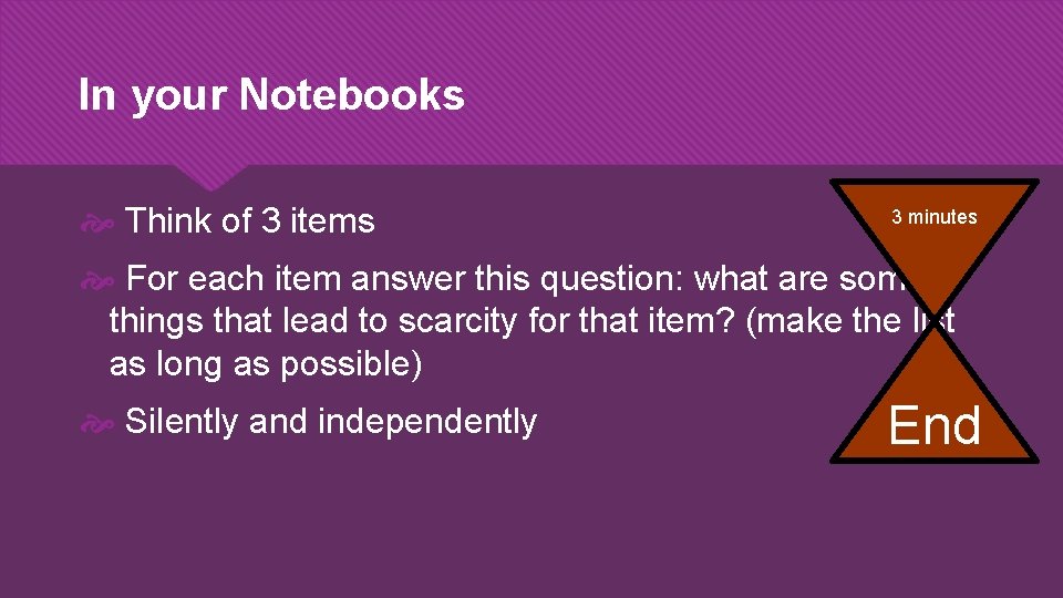 In your Notebooks Think of 3 items 3 minutes For each item answer this