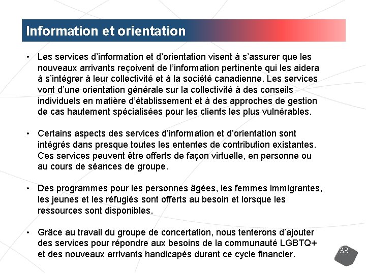 Information et orientation • Les services d’information et d’orientation visent à s’assurer que les