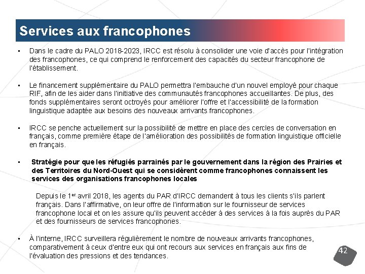 Services aux francophones • Dans le cadre du PALO 2018 -2023, IRCC est résolu