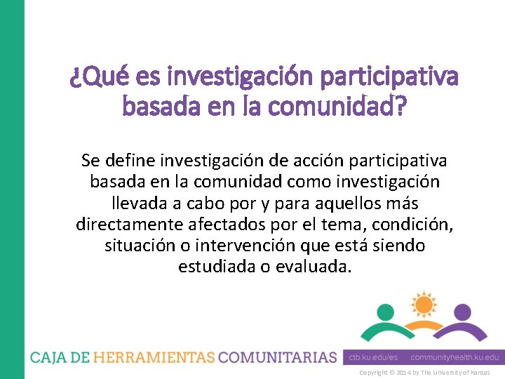 ¿Qué es investigación participativa basada en la comunidad? Se define investigación de acción participativa