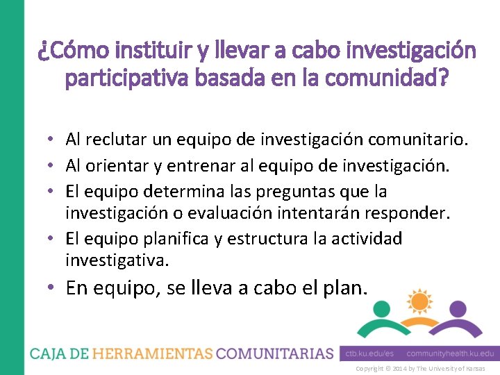 ¿Cómo instituir y llevar a cabo investigación participativa basada en la comunidad? • Al