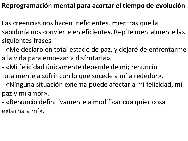 Reprogramación mental para acortar el tiempo de evolución Las creencias nos hacen ineficientes, mientras