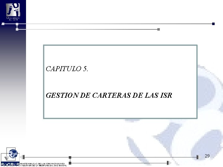 CAPITULO 5. GESTION DE CARTERAS DE LAS ISR 29 