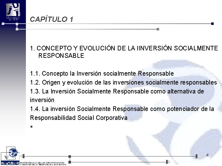 CAPÍTULO 1 1. CONCEPTO Y EVOLUCIÓN DE LA IINVERSIÓN SOCIALMENTE RESPONSABLE 1. 1. Concepto