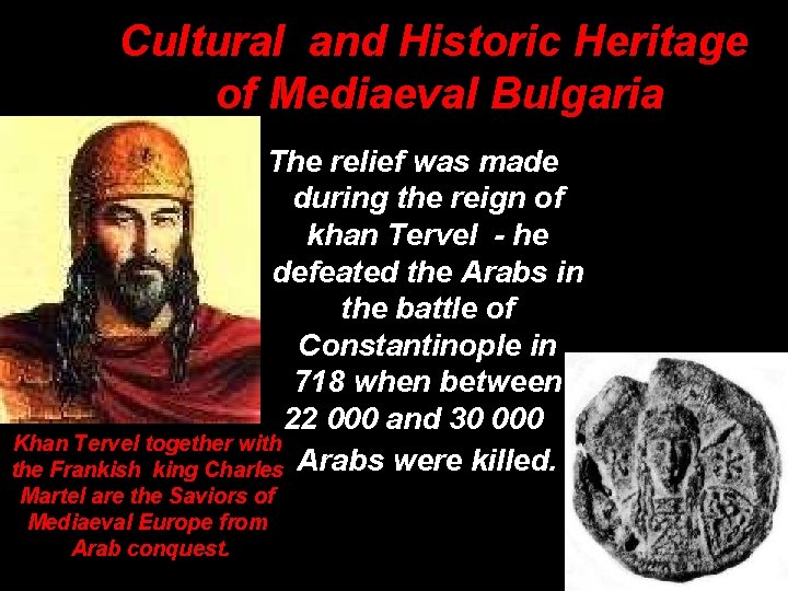 Cultural and Historic Heritage of Mediaeval Bulgaria The relief was made during the reign Cultural and Historic Heritage of Mediaeval Bulgaria The relief was made during the reign