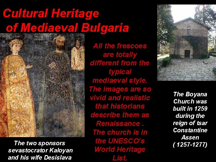 Cultural Heritage of Mediaeval Bulgaria The two sponsors sevastocrator Kaloyan and his wife Desislava Cultural Heritage of Mediaeval Bulgaria The two sponsors sevastocrator Kaloyan and his wife Desislava