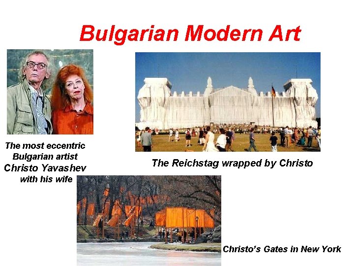 Bulgarian Modern Art The most eccentric Bulgarian artist Christo Yavashev with his wife The