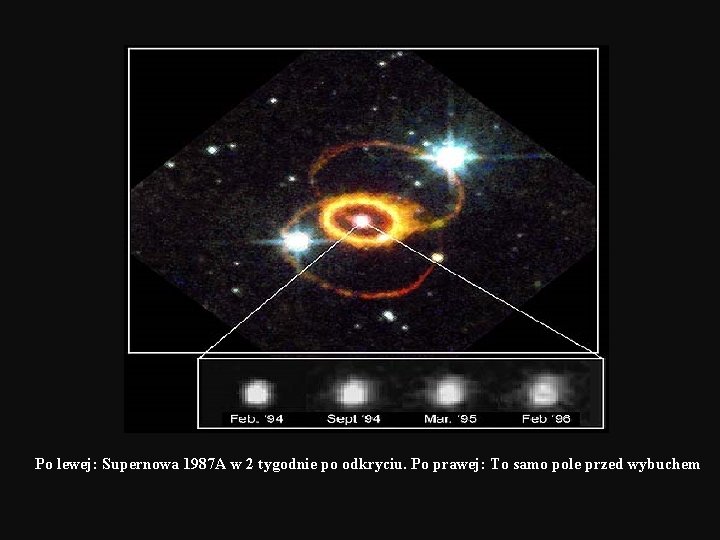Po lewej: Supernowa 1987 A w 2 tygodnie po odkryciu. Po prawej: To samo