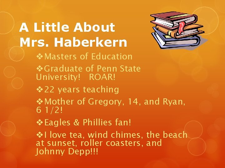 A Little About Mrs. Haberkern v. Masters of Education v. Graduate of Penn State