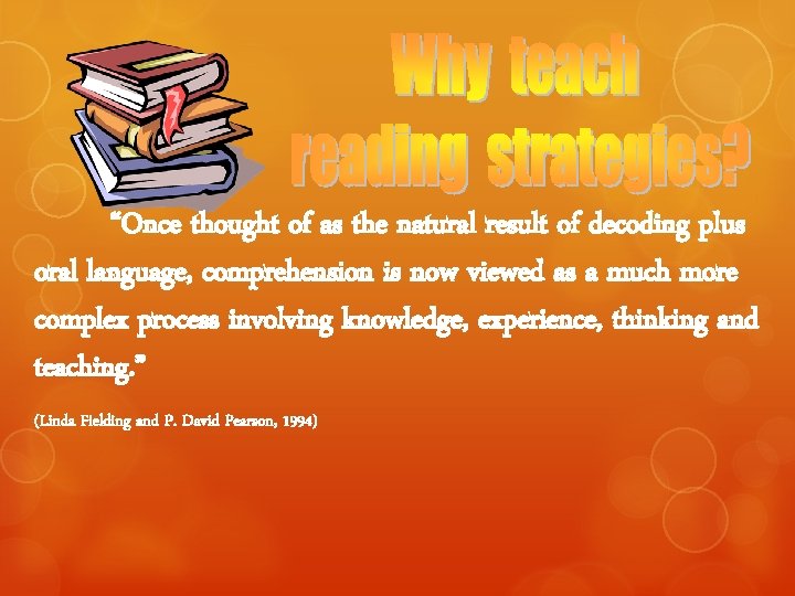 “Once thought of as the natural result of decoding plus oral language, comprehension is