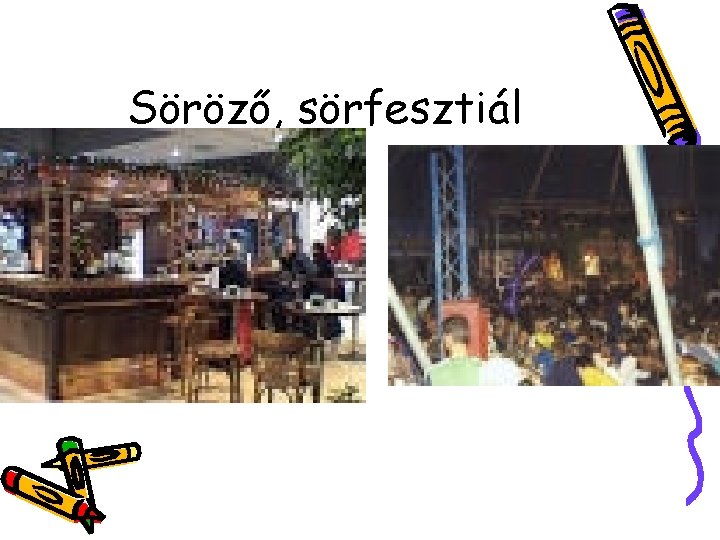 Söröző, sörfesztiál 