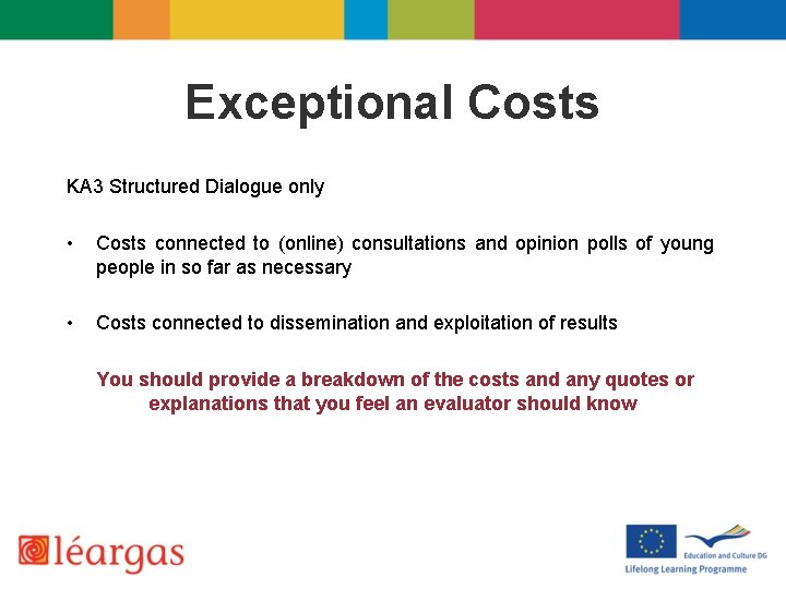 Exceptional Costs KA 3 Structured Dialogue only • Costs connected to (online) consultations and