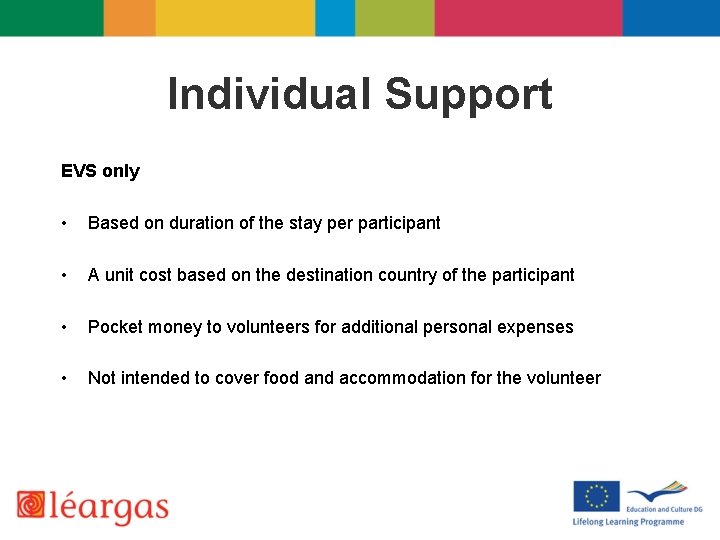 Individual Support EVS only • Based on duration of the stay per participant •