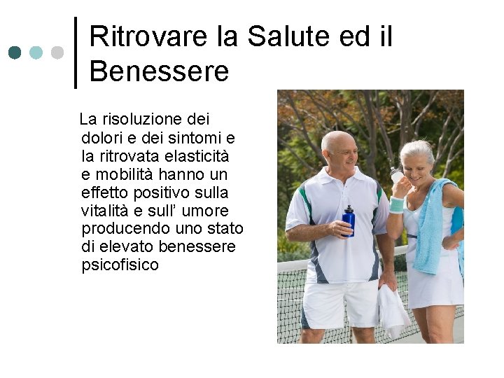 Ritrovare la Salute ed il Benessere La risoluzione dei dolori e dei sintomi e