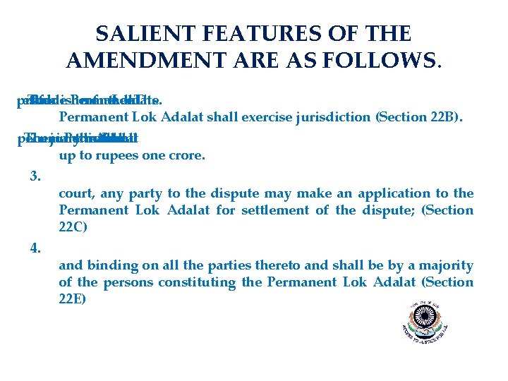 SALIENT FEATURES OF THE AMENDMENT ARE AS FOLLOWS. provide establishment To the 1. for