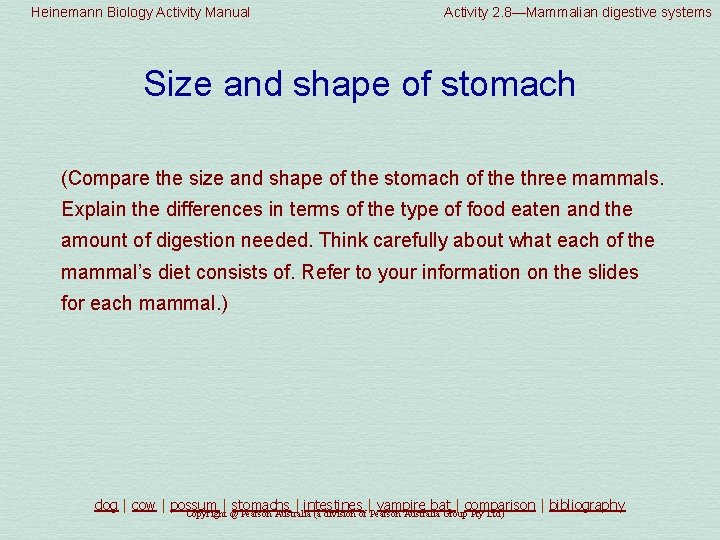 Heinemann Biology Activity Manual Activity 2. 8—Mammalian digestive systems Size and shape of stomach