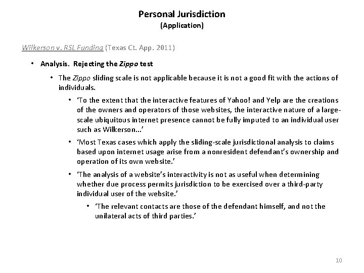 Personal Jurisdiction (Application) Wilkerson v. RSL Funding (Texas Ct. App. 2011) • Analysis. Rejecting