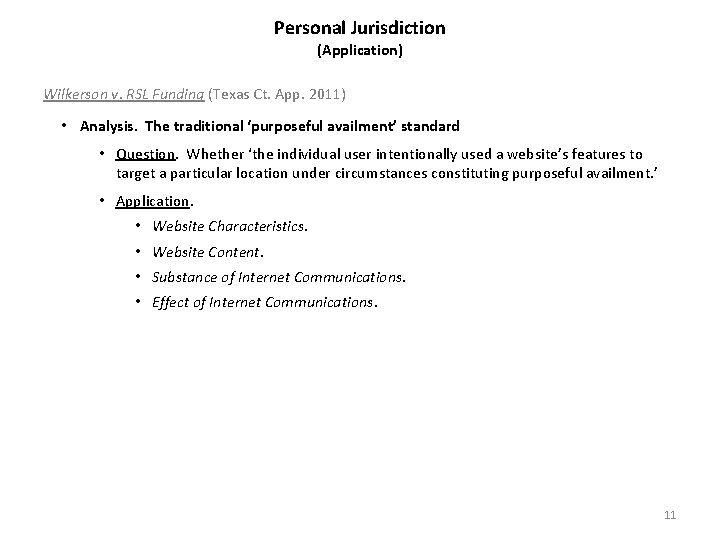 Personal Jurisdiction (Application) Wilkerson v. RSL Funding (Texas Ct. App. 2011) • Analysis. The