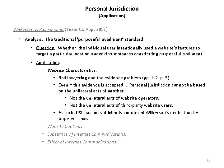 Personal Jurisdiction (Application) Wilkerson v. RSL Funding (Texas Ct. App. 2011) • Analysis. The