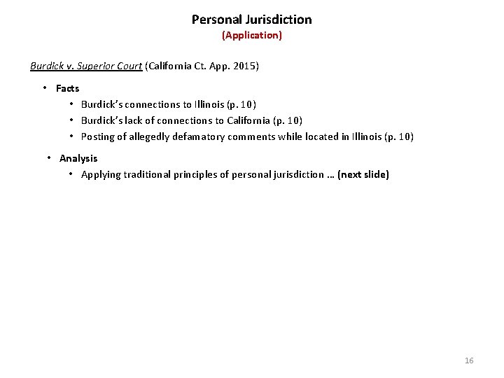 Personal Jurisdiction (Application) Burdick v. Superior Court (California Ct. App. 2015) • Facts •