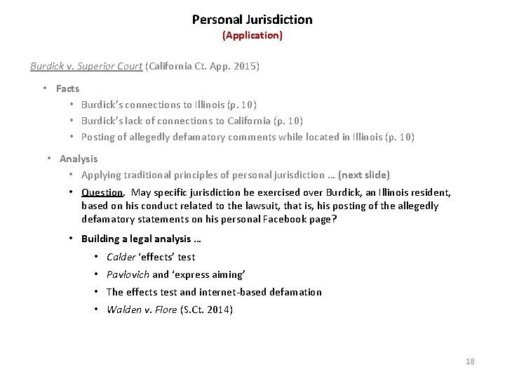 Personal Jurisdiction (Application) Burdick v. Superior Court (California Ct. App. 2015) • Facts •