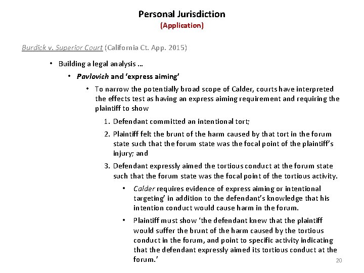 Personal Jurisdiction (Application) Burdick v. Superior Court (California Ct. App. 2015) • Building a