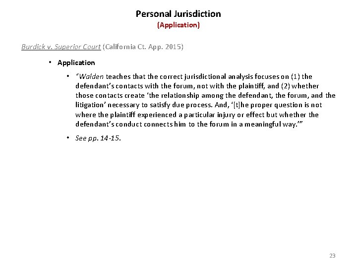 Personal Jurisdiction (Application) Burdick v. Superior Court (California Ct. App. 2015) • Application •