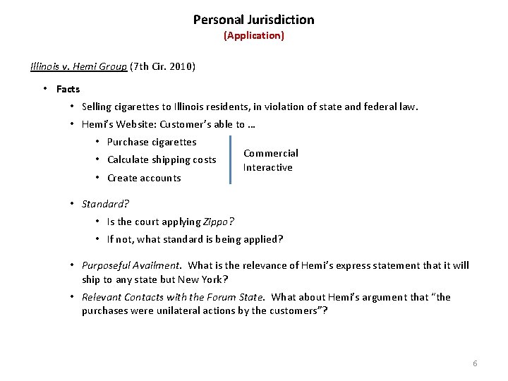 Personal Jurisdiction (Application) Illinois v. Hemi Group (7 th Cir. 2010) • Facts •